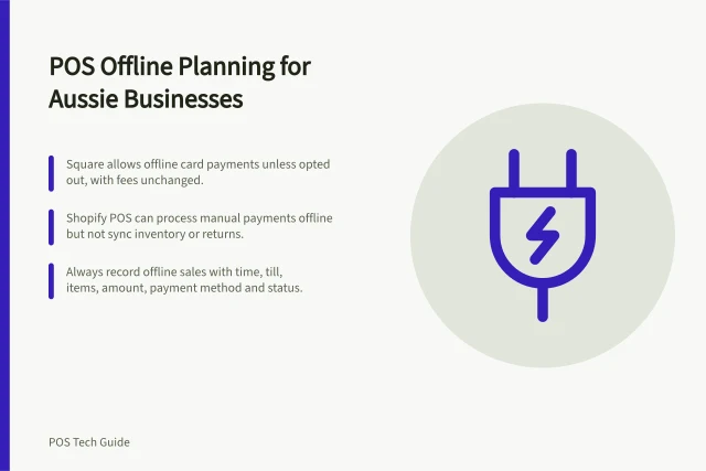 POS Offline Planning for Aussie Businesses: Square allows offline card payments unless opted out, with fees unchanged.; Shopify POS can process manual payments offline but not sync inventory or returns.; Always record offline sales with time, till, items, amount, payment method and status. POS offline and outage planning