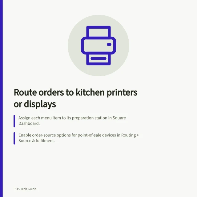 Route orders to kitchen printers or displays: Assign each menu item to its preparation station in Square Dashboard.; Enable order-source options for point-of-sale devices in Routing > Source & fulfilment.; Use BNZ Pay print groups to direct slips to compatible Epson printers only. Routing orders to kitchen printers or displays