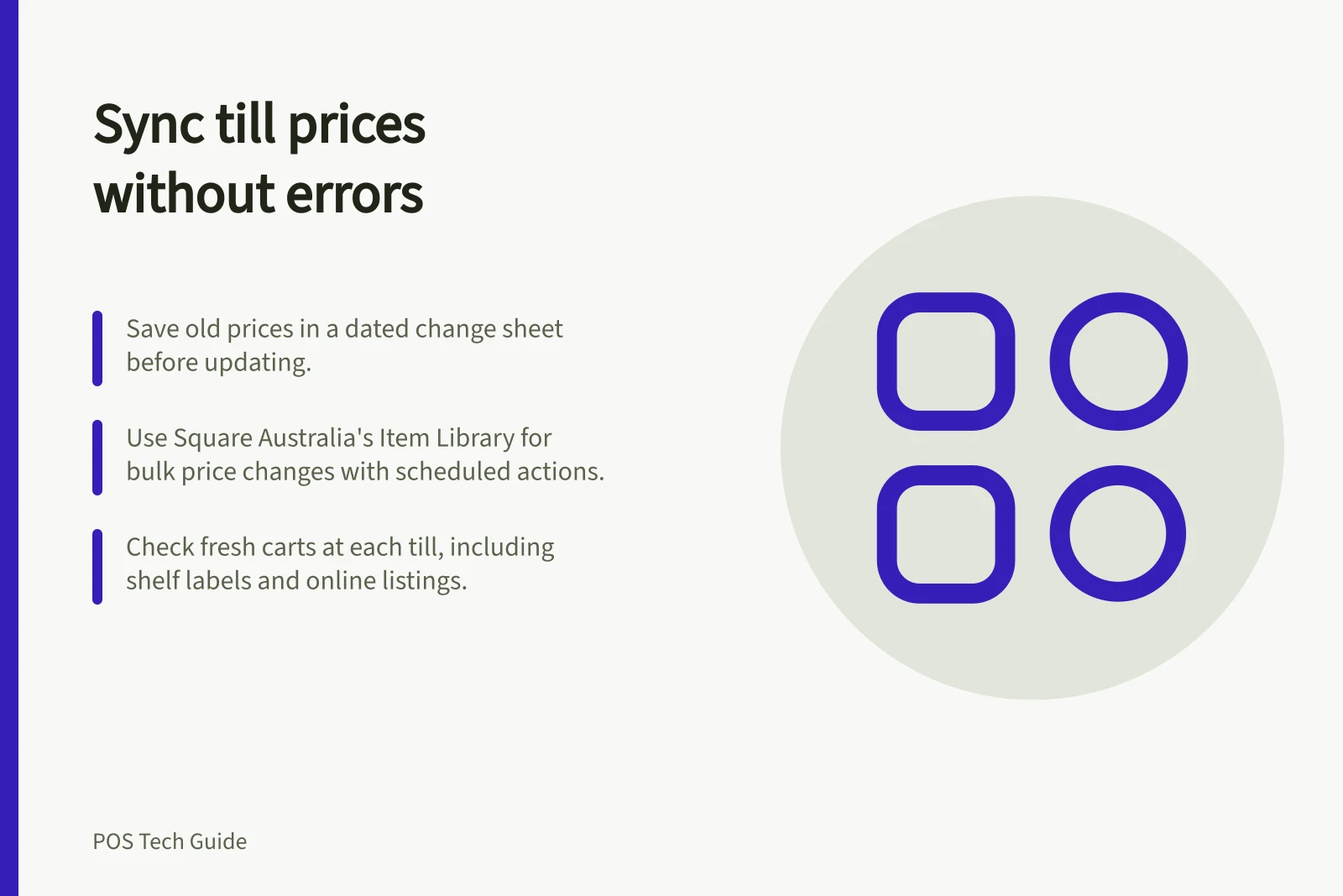 Sync till prices without errors: Save old prices in a dated change sheet before updating.; Use Square Australia's Item Library for bulk price changes with scheduled actions.; Check fresh carts at each till, including shelf labels and online listings.